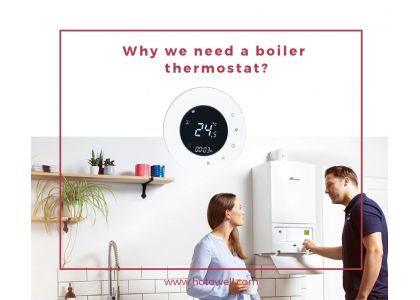 Why should the boiler be equipped with a thermostat? Which thermostat is better?