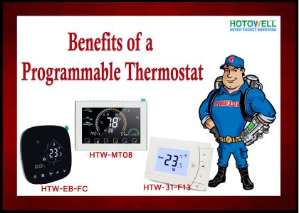 Why You Need a Programmable Thermostat In Your Home?
