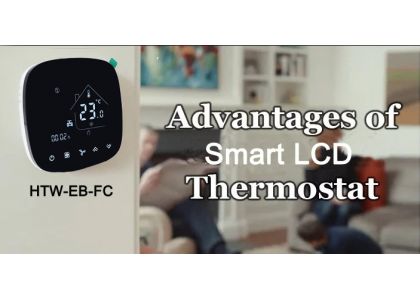 What are the Advantages of Smart LCD Thermostat?